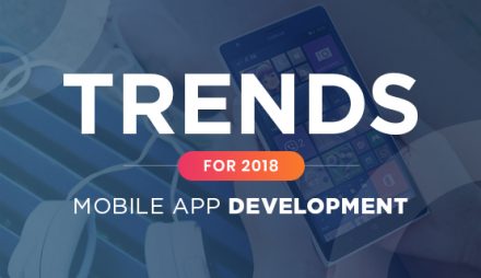 Mobile App Development Trends That Will Shape 2018